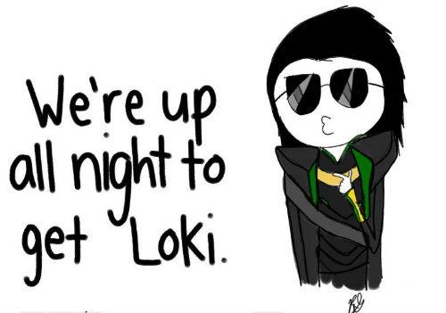 up all night to get loki